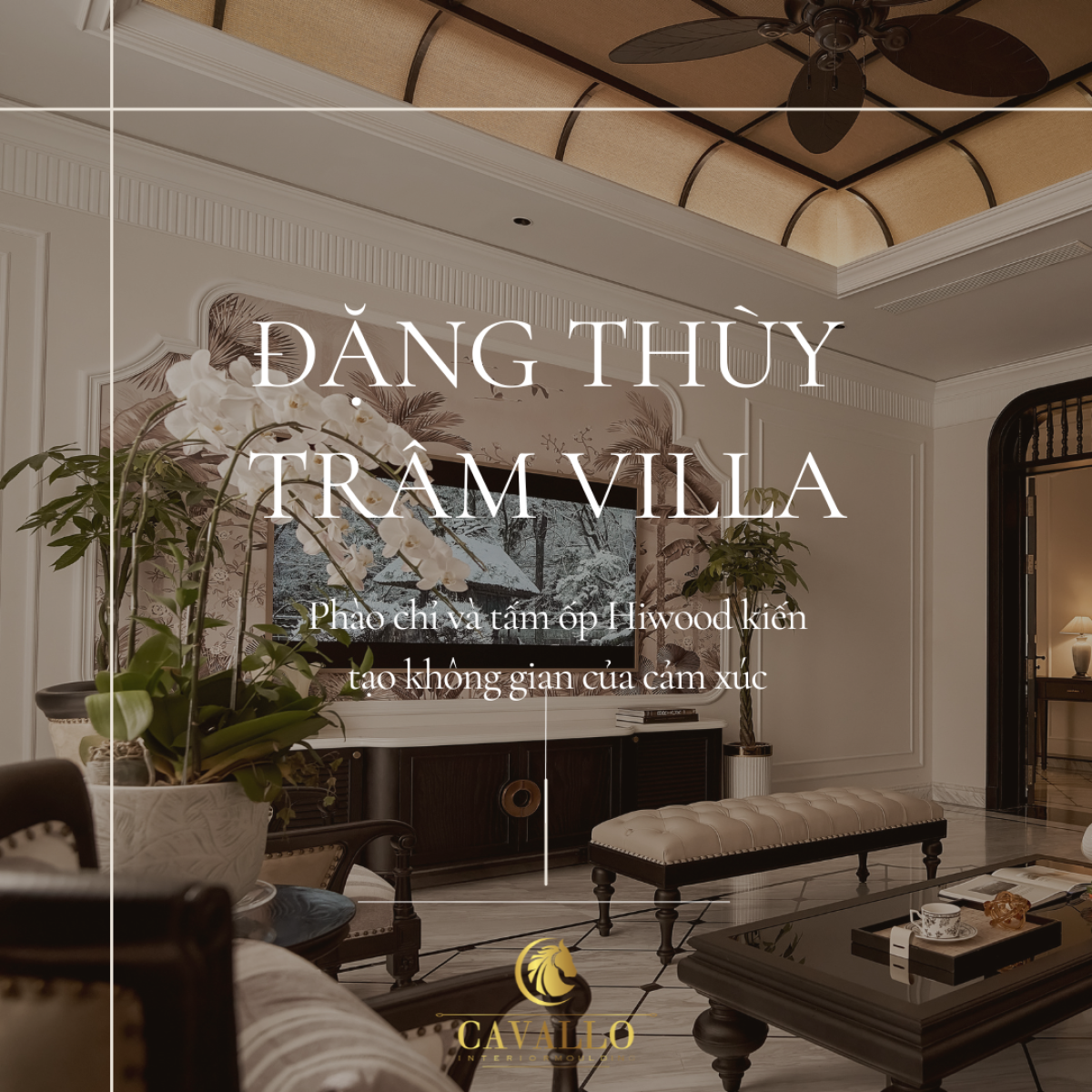 Ứng dụng phào chỉ & tấm ốp Hiwood trong biệt thự phong cách Indochine